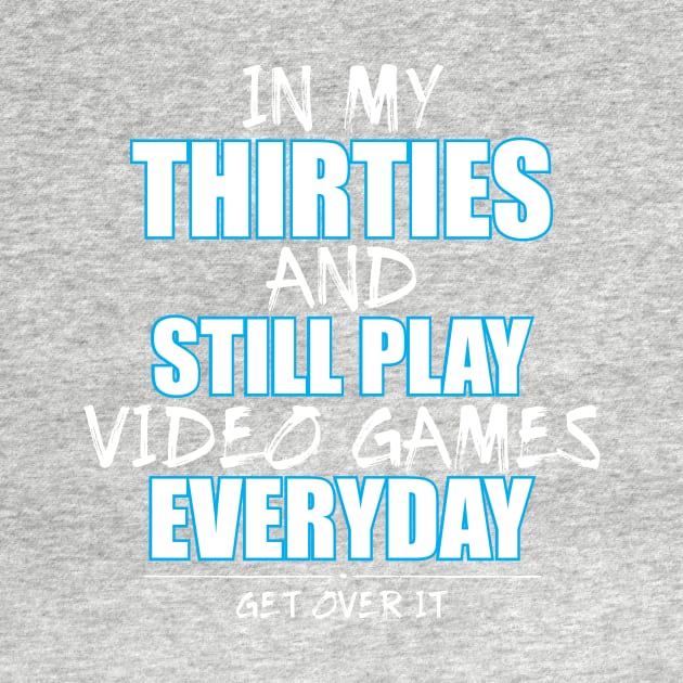 Funny Birthday Shirt for Gamers in Their Thirties by TeesByJay